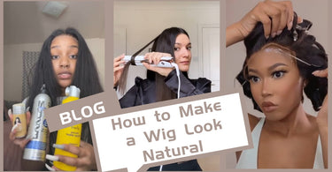 How to Make a Wig Look Natural